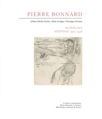 Pierre Bonnard au fil des jours. Agendas 1927-1946