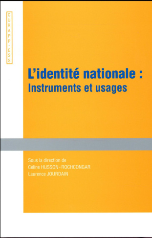 L'identité nationale : instruments et usages. Actes du colloque, Université de Picardie Jules Verne,