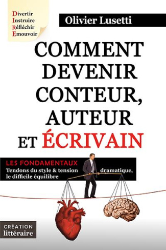 Comment devenir conteur, auteur et écrivain. Tendons du style et tension dramatique, le difficile éq