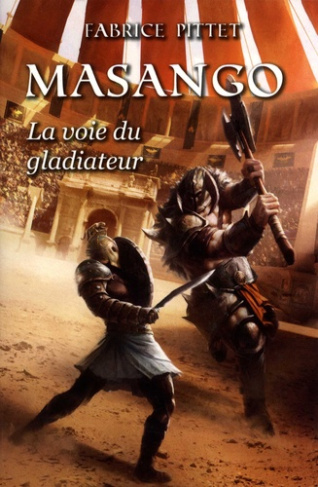 Masango. La voie du gladiateur