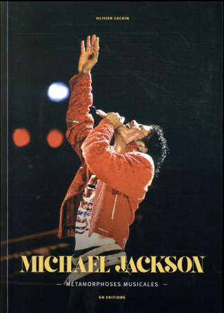 Michael Jackson. Métamorphoses musicales, avec 1 DVD