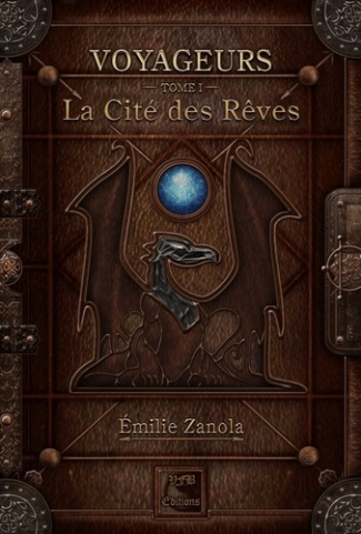 Voyageurs Tome 1 : La cité des rêves