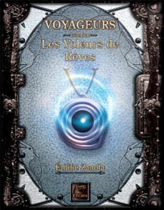 Voyageurs Tome 3 : Les voleurs de rêves