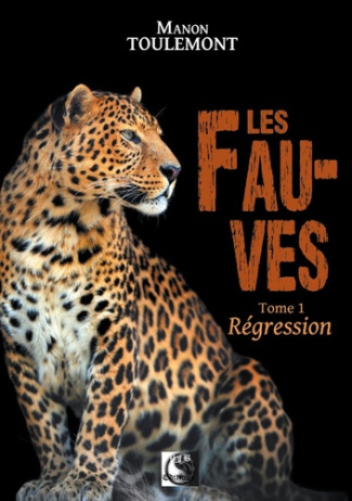 Les fauves Tome 1 : Régression