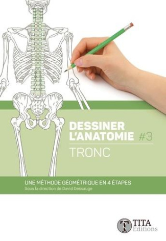 Dessiner l'anatomie. Tome 3, Tronc