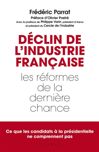 Déclin de l'industrie française. Les réformes de la dernière chance