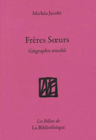 Frères Soeurs. Géographie sensible