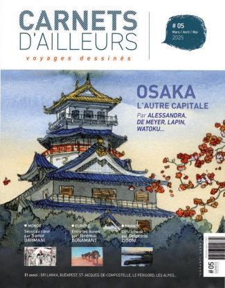 Carnets d'ailleurs N° 5, mars-avril-mai 2025 : Osaka