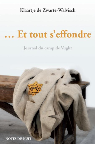 Et tout s'effondre. Journal du camp de Vught (22 mars - 4 juillet 1943)