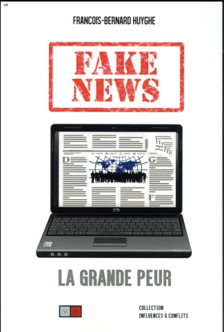Fake news. La grande peur