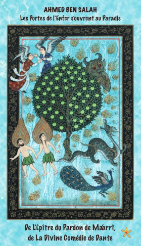 Les Portes de l'Enfer s'ouvrent au Paradis. De L'Epître du Pardon de Ma'arrî, de La Divine Comédie d