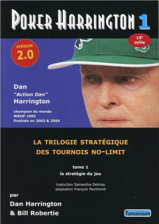 Poker Harrington /1 - La trilogie strétagique des tournois no-limit. Tome 1, La stratégie du jeu