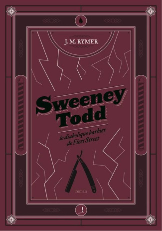 SWEENEY TODD. LE DIABOLIQUE BARBIER DE FLEET STREET