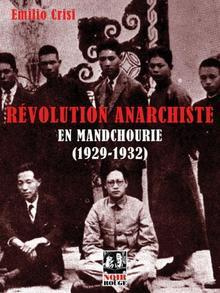 Révolution anarchiste en Mandchourie (1929-1932). Approche historique de l'expérience de la Commune