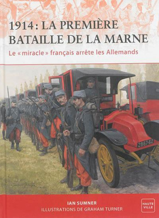 1914 : la première bataille de la Marne. Le "miracle" français arrête les Allemands
