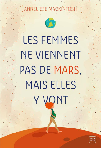 Les femmes ne viennent pas de Mars mais elles y vont