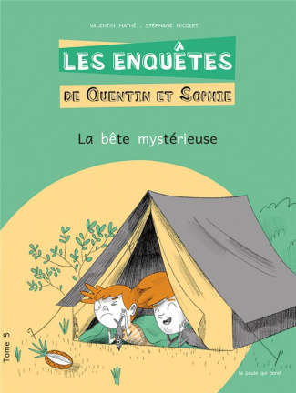 Les enquêtes de Quentin et Sophie Tome 5 : La bête mystérieuse [ADAPTE AUX DYS