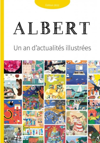 Albert. Un an d'actualités illustrées, Edition 2022