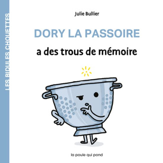 Dory la passoire a des trous de mémoire