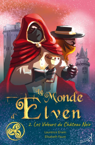 Le monde d'Elven Tome 2 : Les voleurs du château noir