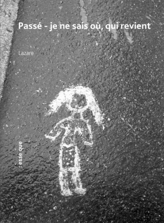 Passé. Je ne sais où, qui revient
