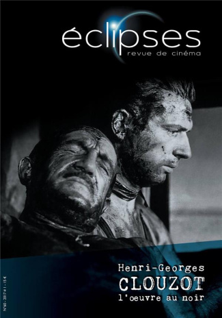 Eclipses N° 60/2017-1 : Henri-Georges Clouzot : l'oeuvre au noir