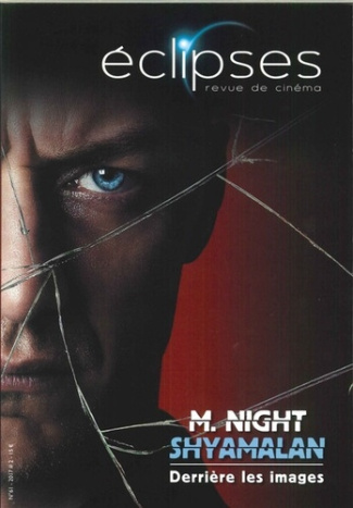 Eclipses N° 61/2017-2 : M. Night Shyamalan. Derrière les images