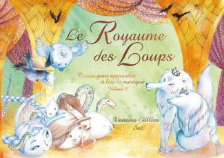 Le royaume des loups. Contes pour apprendre à lire la musique volume, Clé de Fa