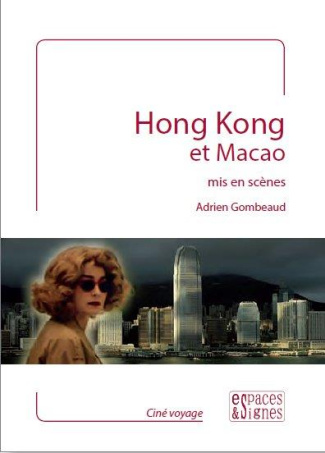 Hong Kong et Macao mis en scènes
