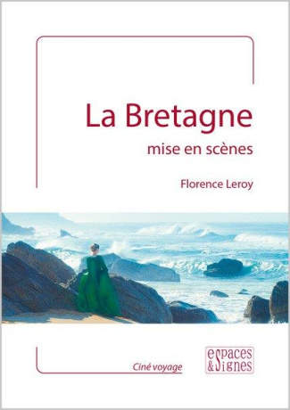 La Bretagne mise en scènes