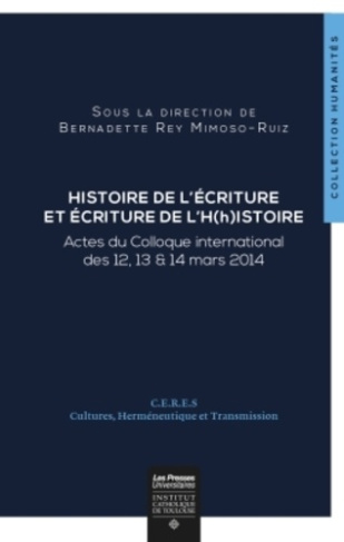 HISTOIRE DE L'ECRITURE ET ECRITURE DE L'H(H)ISTOIRE
