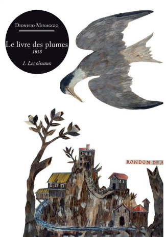Le livre des plumes. Tome 1, Les oiseaux