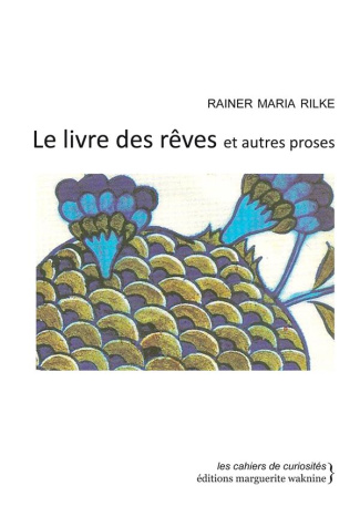 Le livre des rêves et autres proses