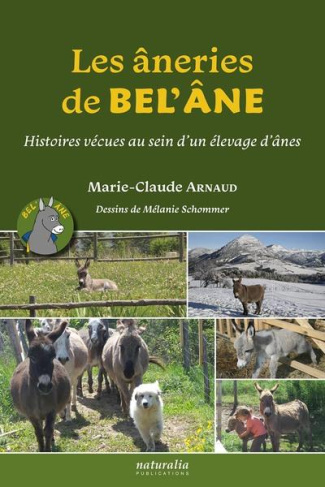 Les âneries de Bel’Ane. Histoires vécues au sein d’un élevage d’ânes