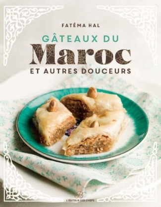 Les Gâteaux du Maroc et autres douceurs