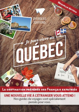 Je pars vivre au Québec. 2e édition