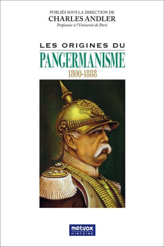 Les origines du pangermanisme - 1800-1888