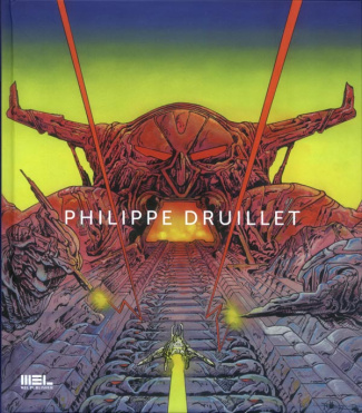 PHILIPPE DRUILLET - MONOGRAPHIE (EDITION LUXE)