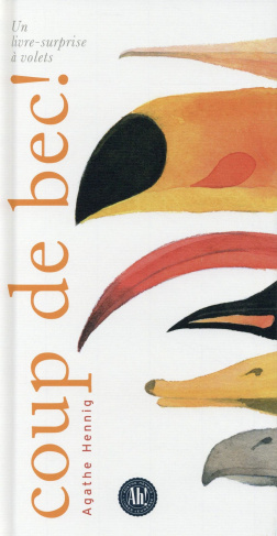 Coup de bec. Un livre-surprise à volets