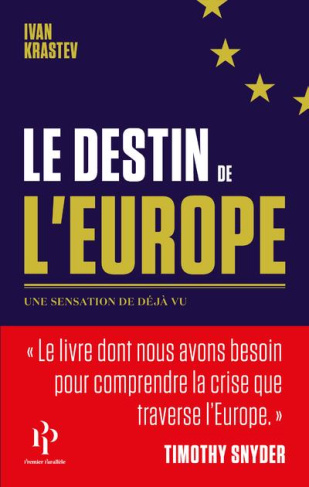 Le destin de l'Europe. Une sensation de déjà vu