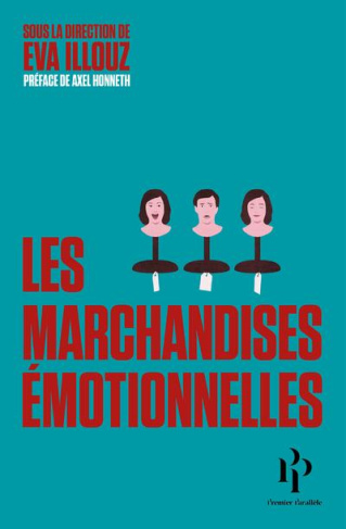 Les marchandises émotionnelles. L'authenticité au temps du capitalisme