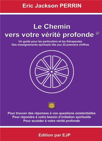 Le chemin vers votre vérité profonde