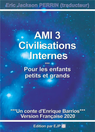 Ami Tome 3 : Civilisations internes