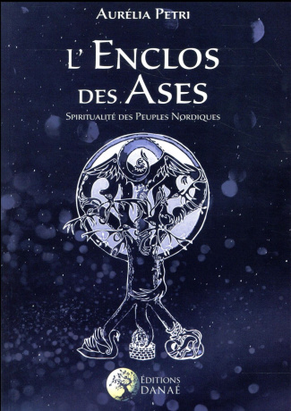 L'enclos des Ases. Spiritualité des Hommes du Nord