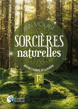 Sorcières vertes. Tome 2, Entre ombre et lumière