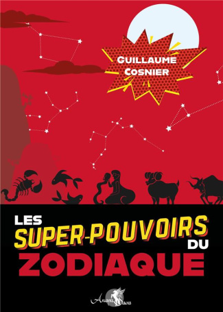 Les super-pouvoirs du zodiaque