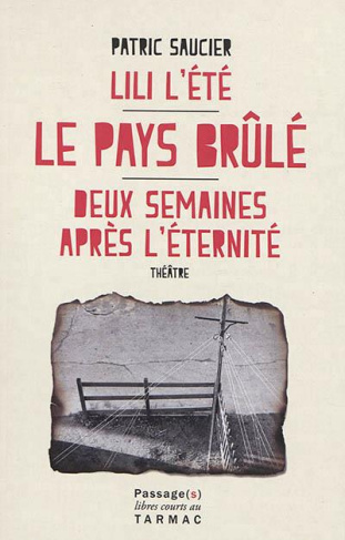 Le pays brûlé / Lili l'été / Deux semaines après l'éternité