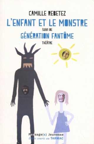 L'enfant et le monstre suivi de Génération fantôme