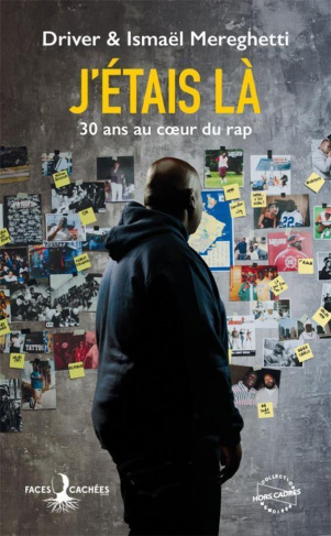 J'étais là. 30 ans au coeur du rap