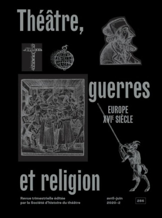 Théâtre, guerres et religion, Europe XVIe siècle